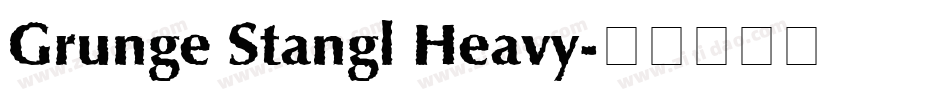 Grunge Stangl Heavy字体转换